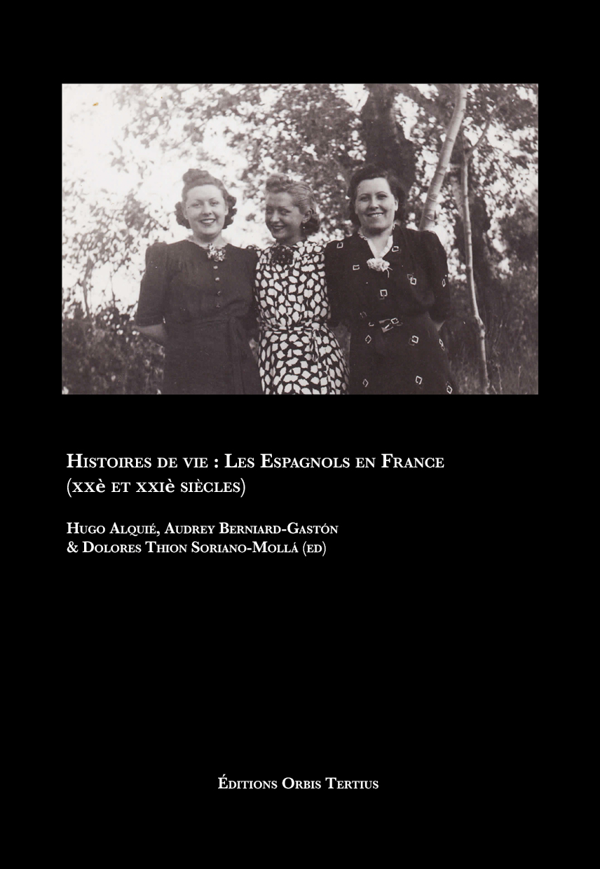 Histoires de vie : Les Espagnols en France (XXè et XXIè siècles)