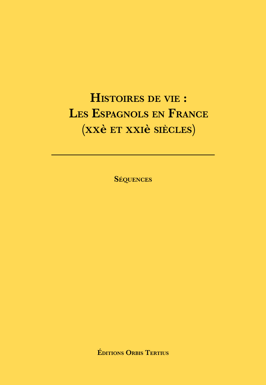 Histoires de vie :  Les Espagnols en France  (XXè et XXIè siècles)