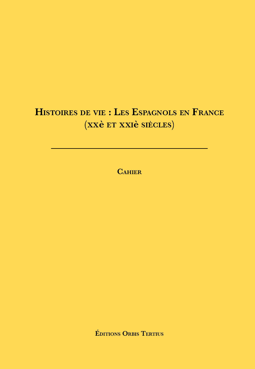 Histoires de vie :  Les Espagnols en France  (XXè et XXIè siècles)