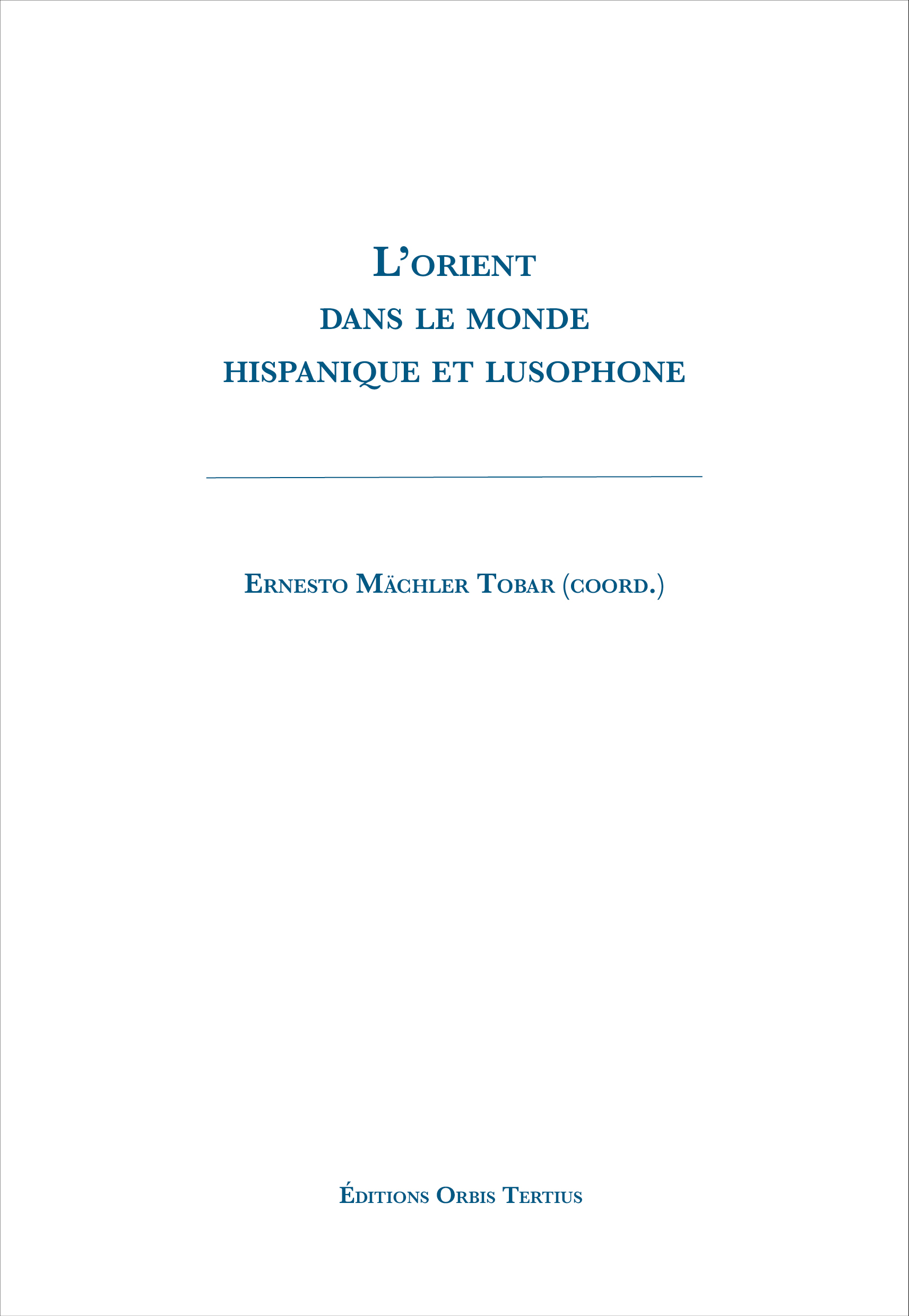 L'Orient dans le monde hispanique et lusophone 