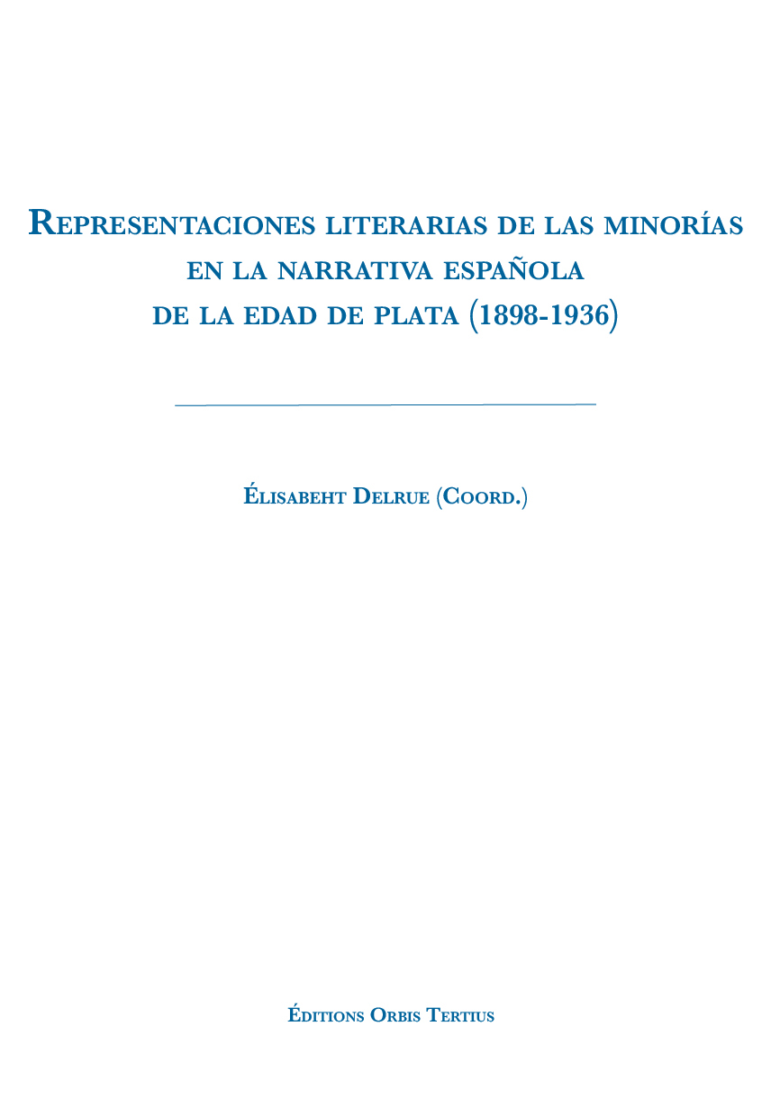 Representaciones literarias de las minorías en la narrativa española de la Edad de Plata (1898-1936)