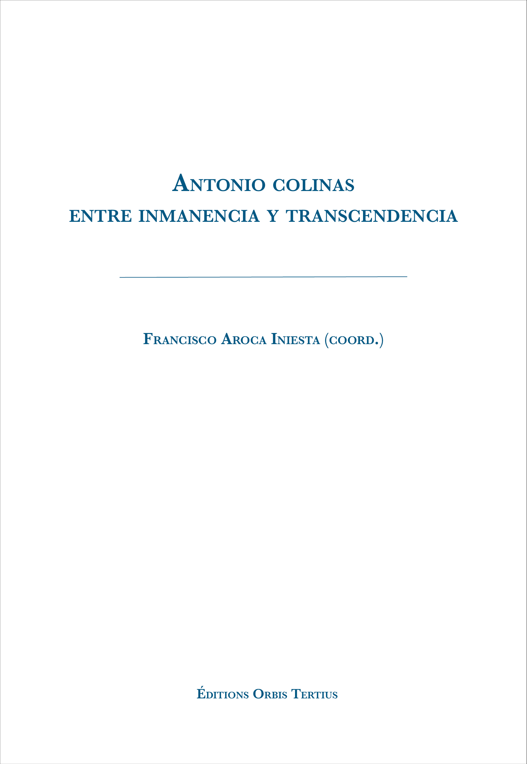 Antonio Colinas : Entre immanence et transcendance