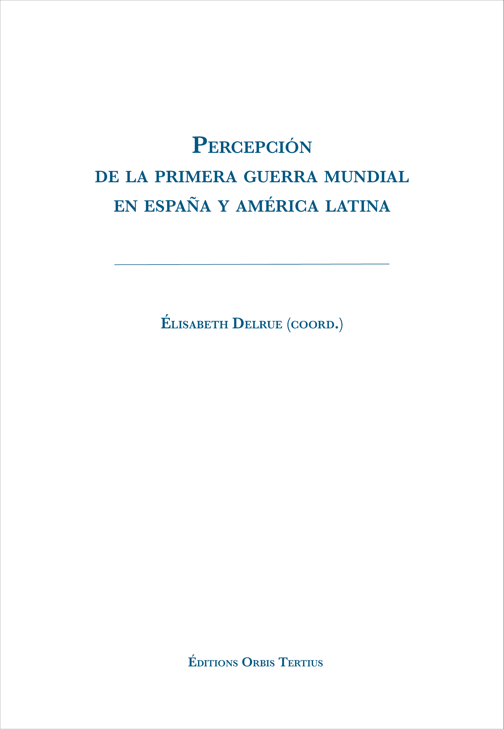 Percepción de la Primera Guerra Mundial en España y América Latina 