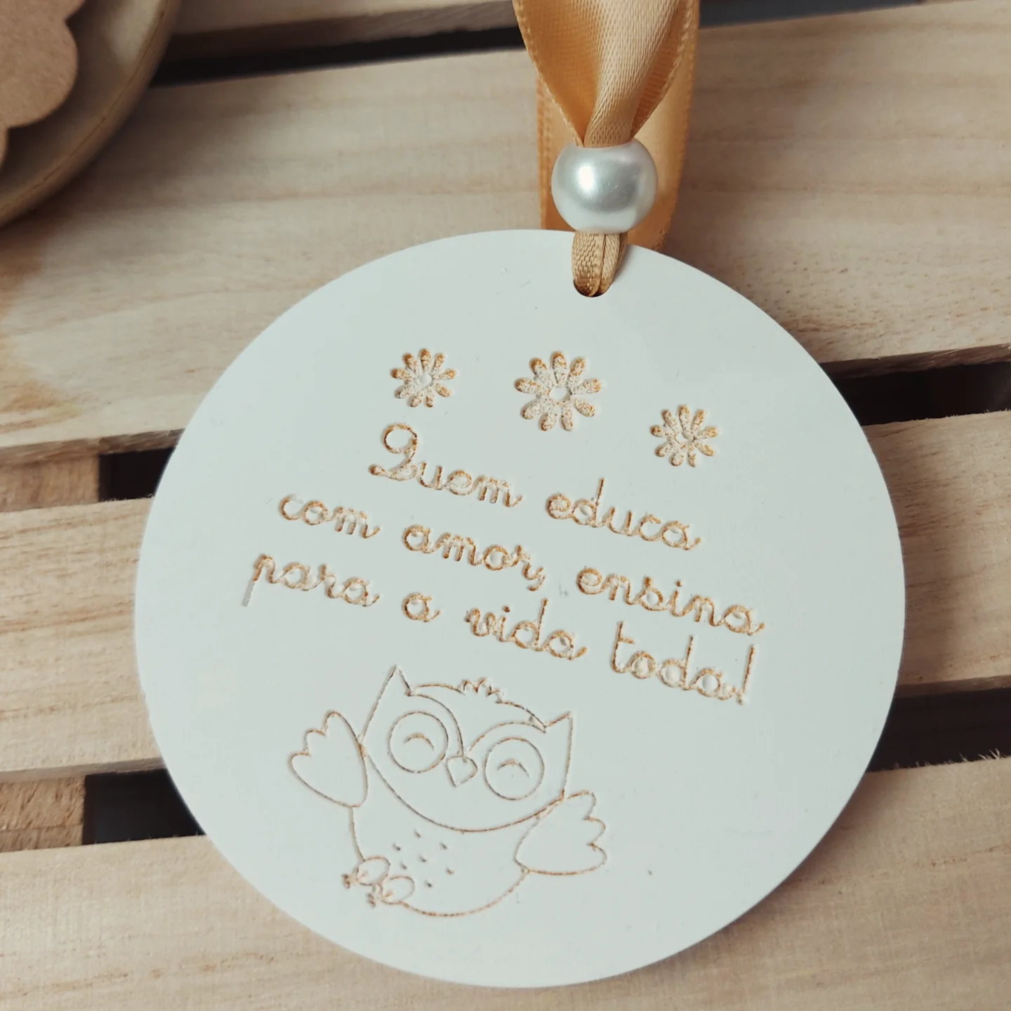 Lembrança "Quem Educa com Amor..."