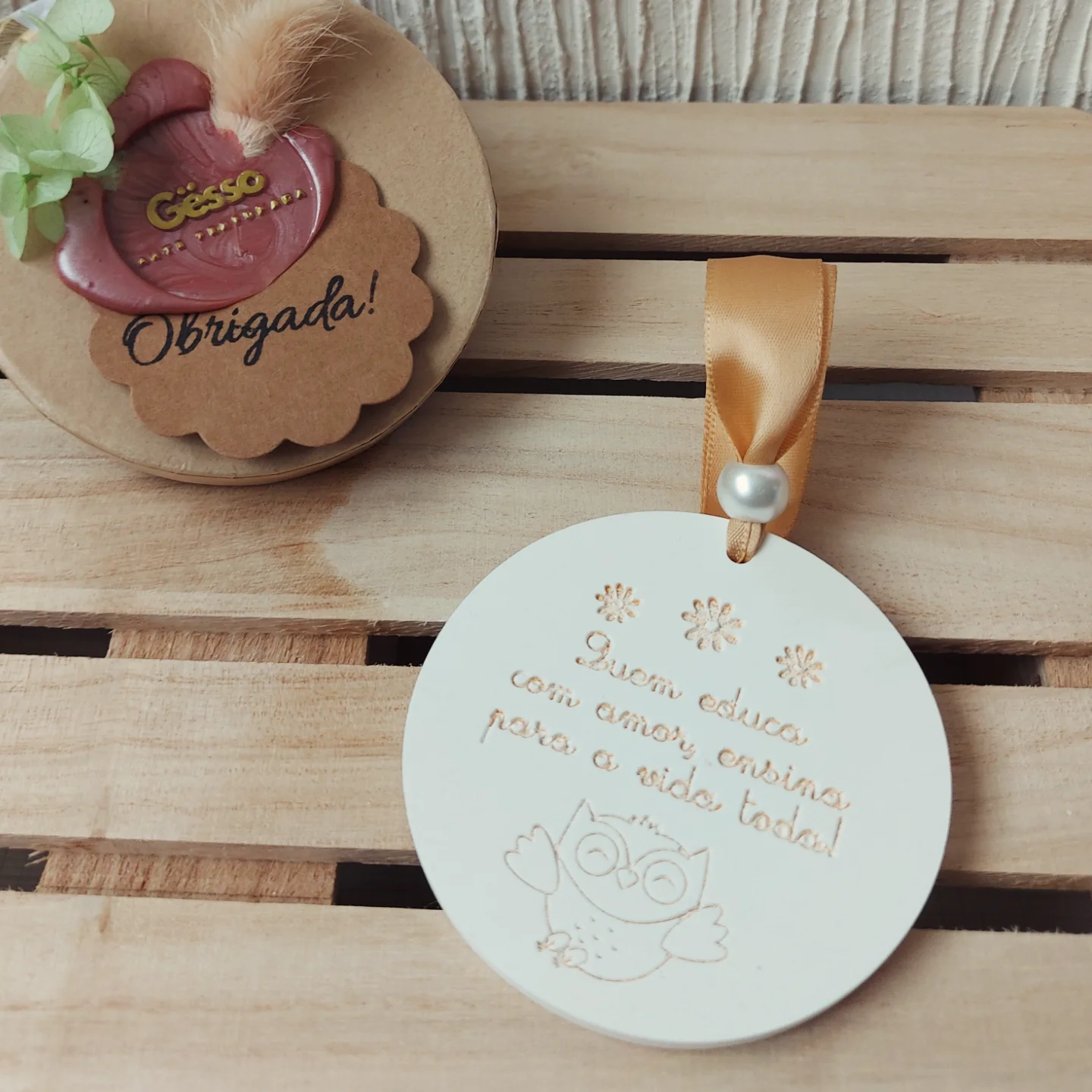 Lembrança "Quem Educa com Amor..."