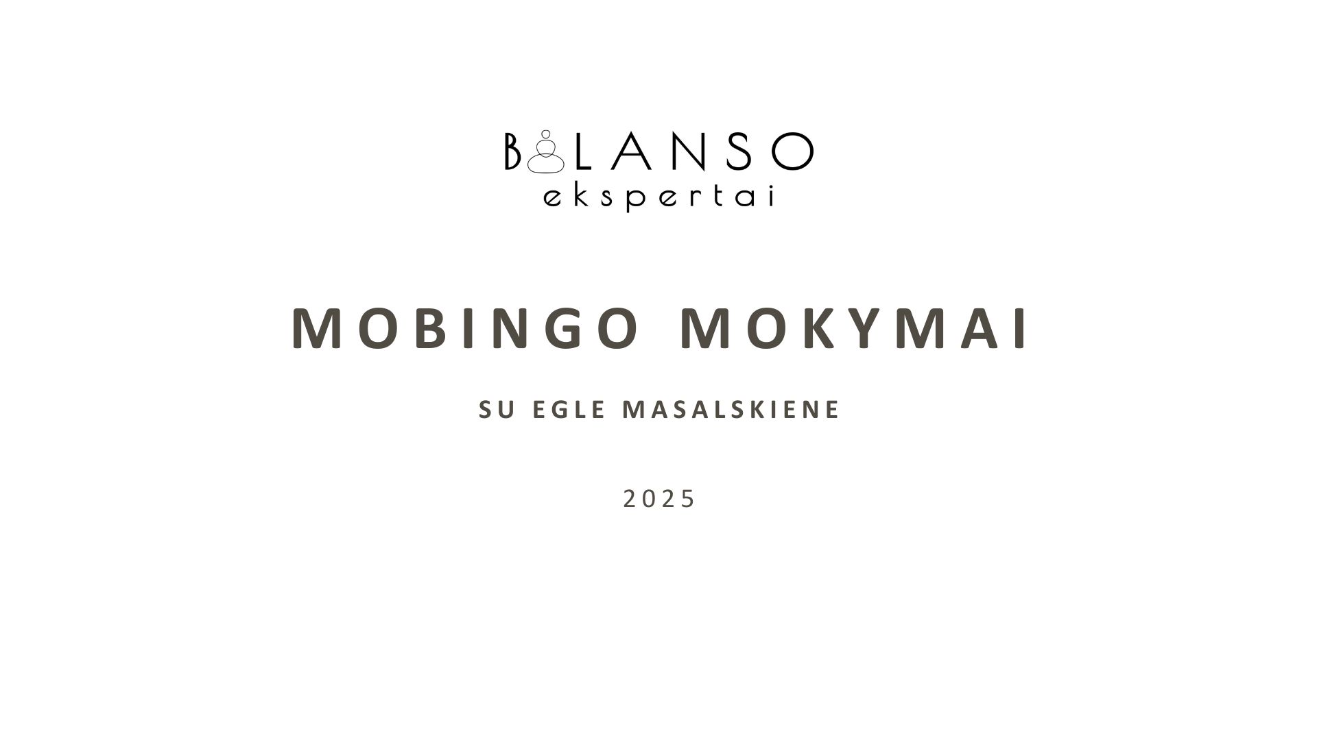 1 val. mobingo mokymų vaizdo įrašas.