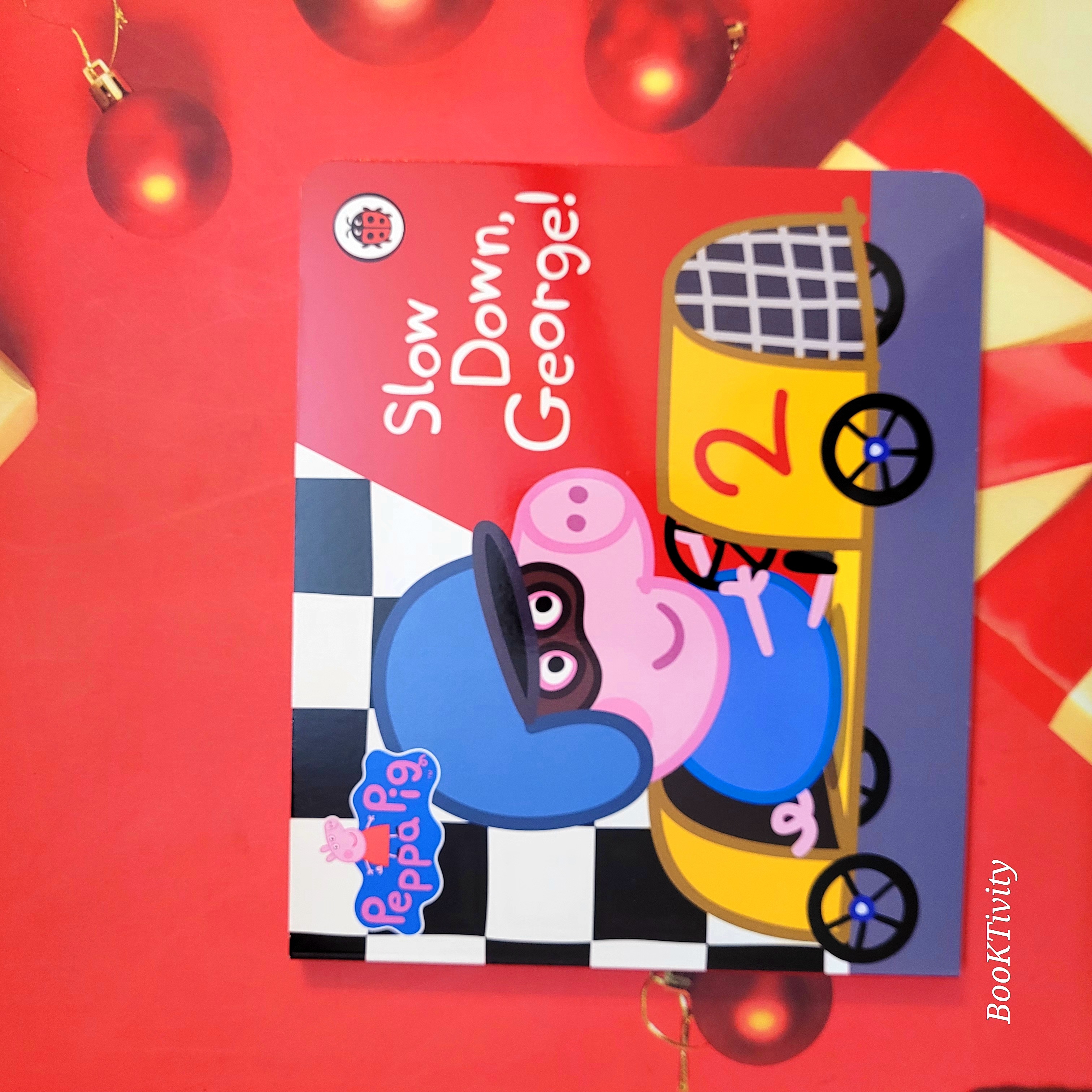 Slow Down, George! Book