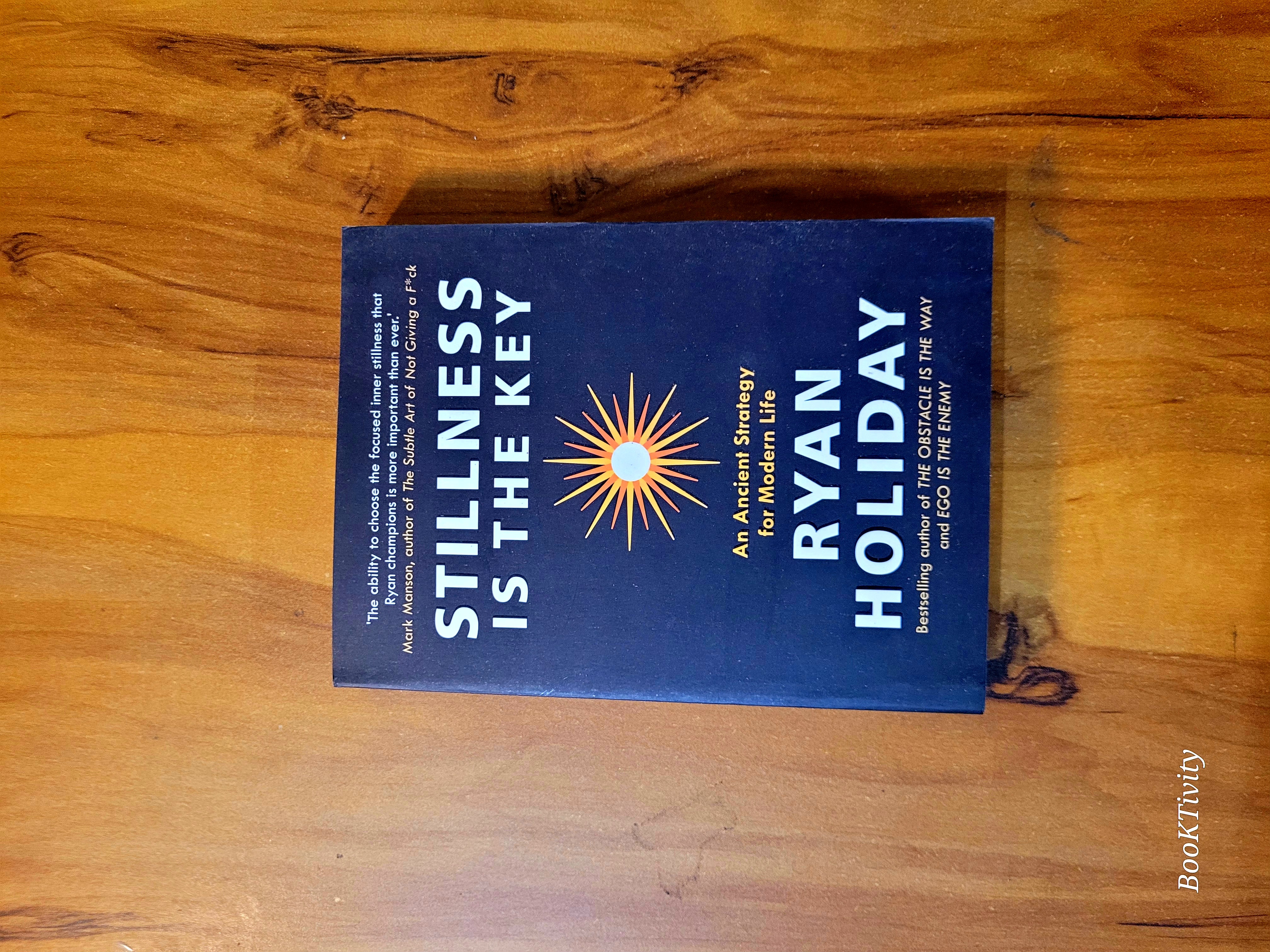 Stillness is the Key