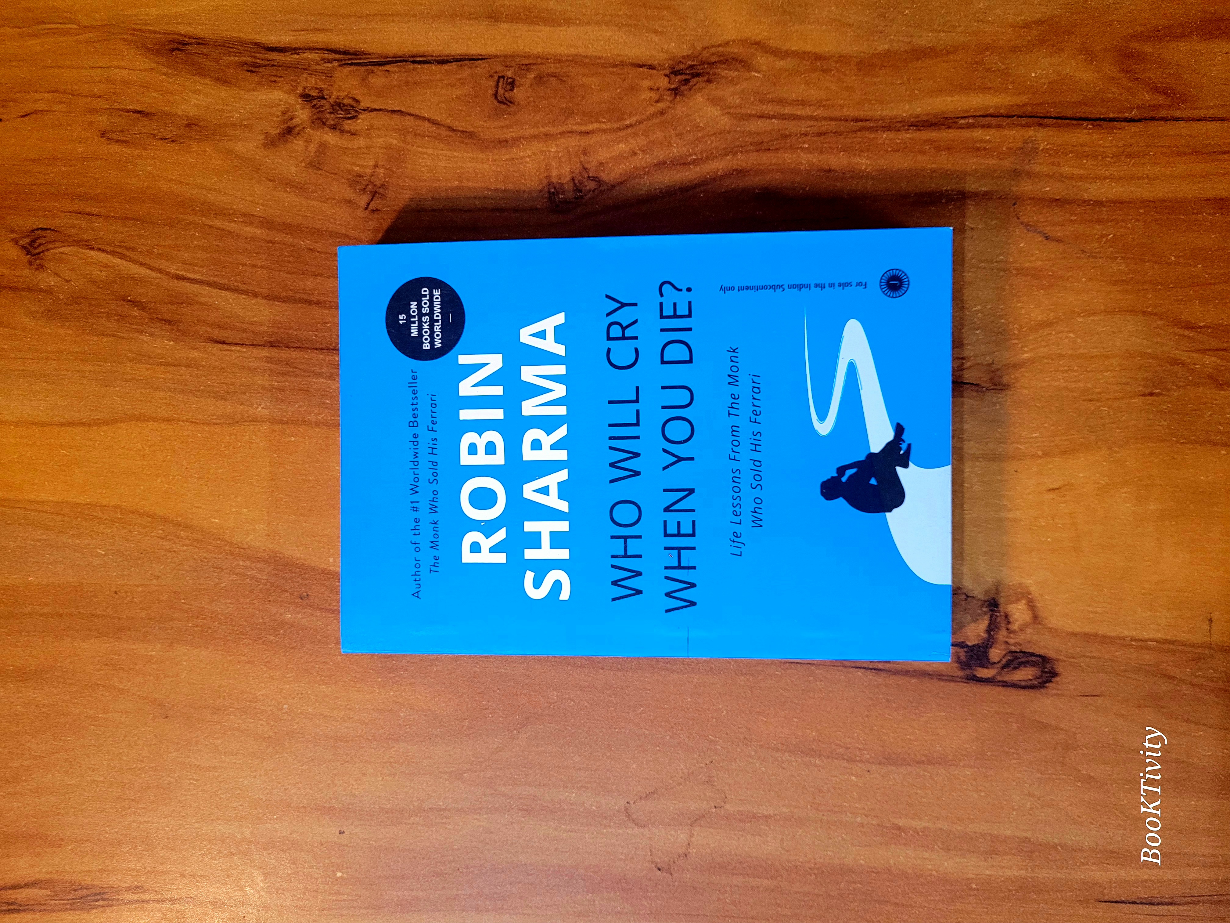 Who Will Cry When You Die?