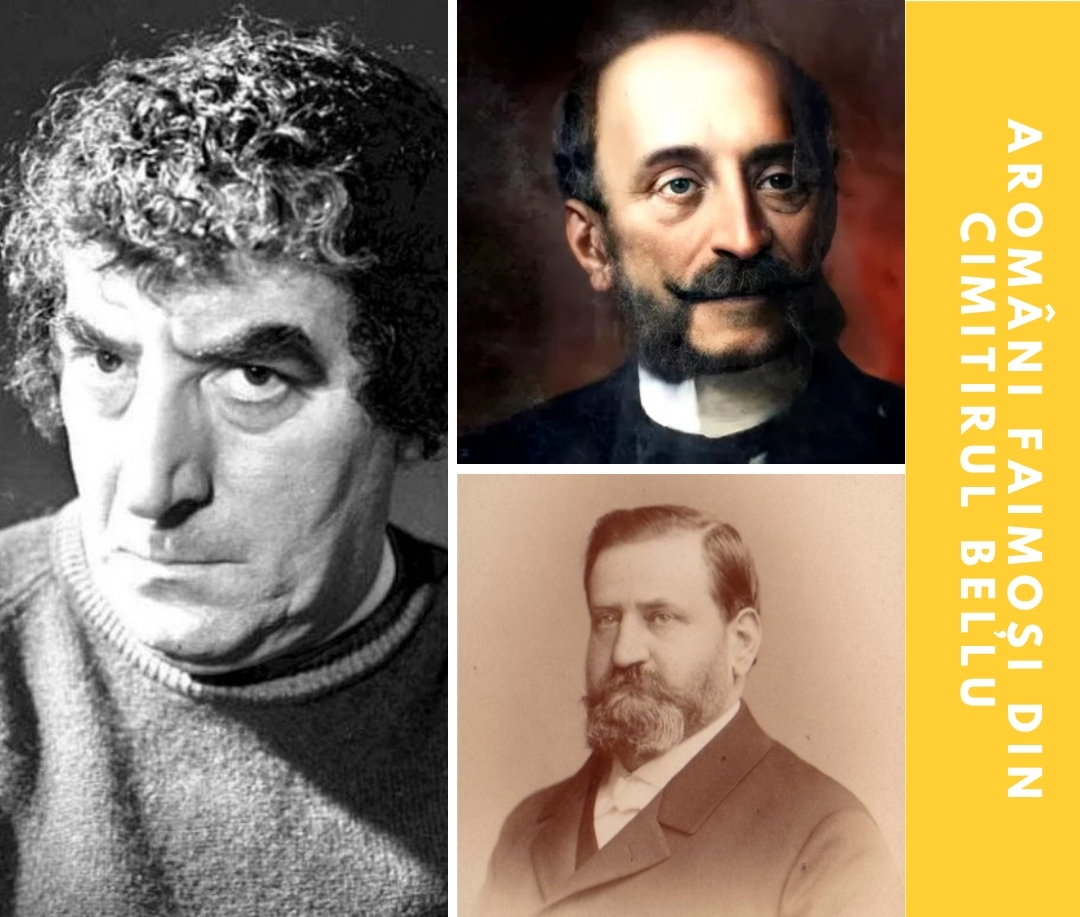 Aromâni faimoși din Cimitirul Bellu