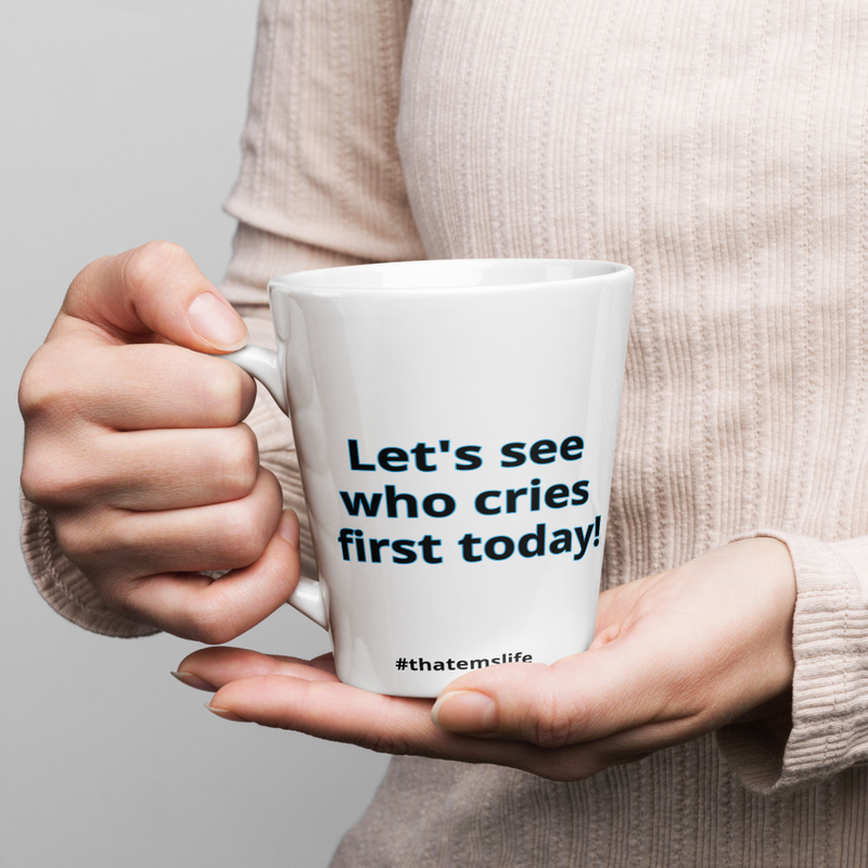 EMS Quotables: Cries First Funny Motivational Mug