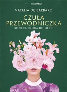 Czuła przewodniczka. Kobieca droga do siebie