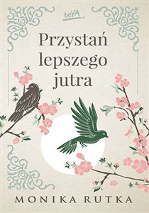 Przystań lepszego jutra (tom I)