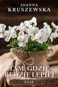 Tam, gdzie będzie lepiej 
