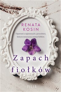 Zapach fiołków - tom III
