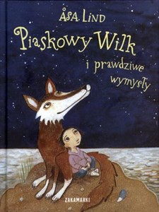 Piaskowy wilk i prawdziwe wymysły - część III