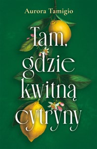 Tam, gdzie kwitną cytryny 