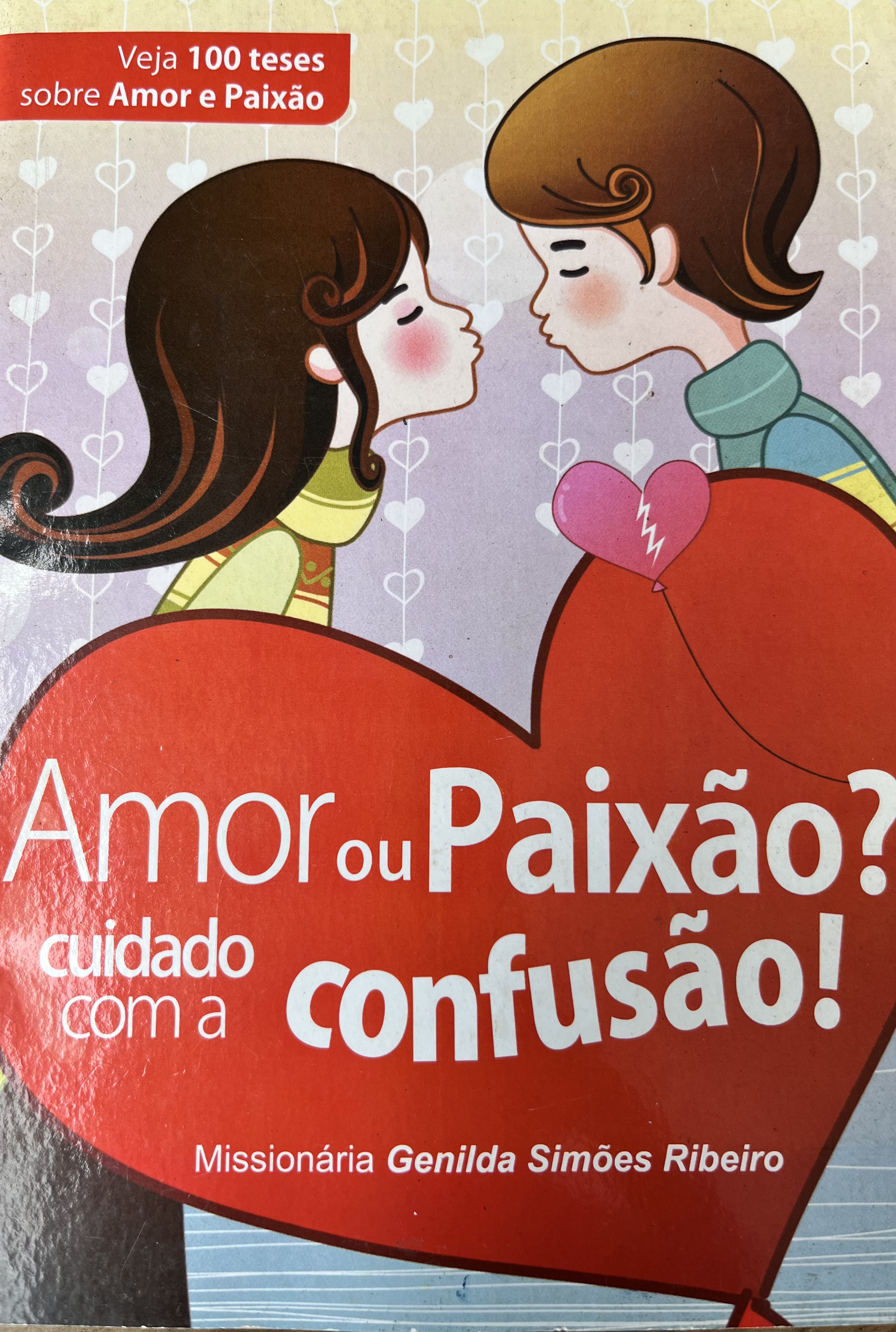 100 Teses Sobre o Amor!  Descubra se é amor ou paixão!