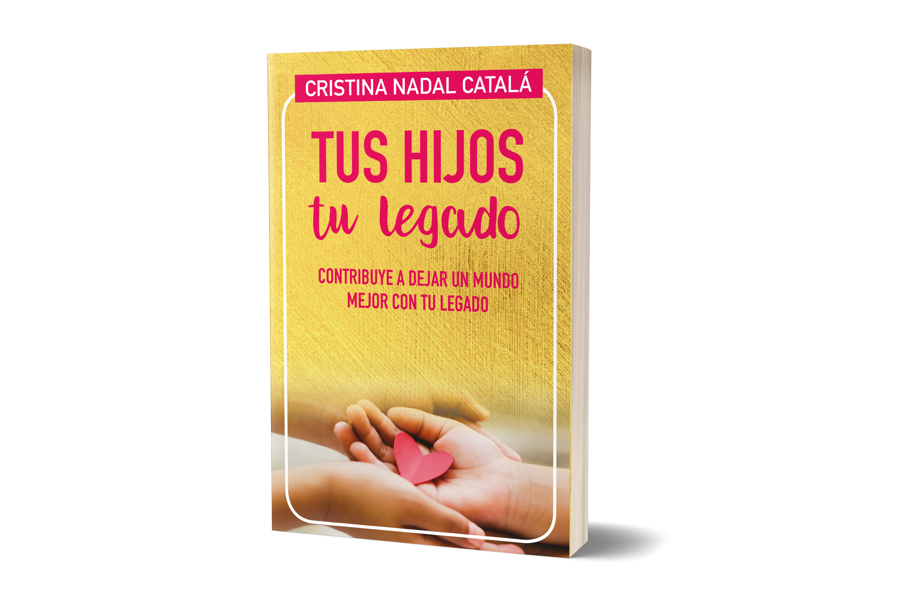 Tus Hijos, Tu Legado