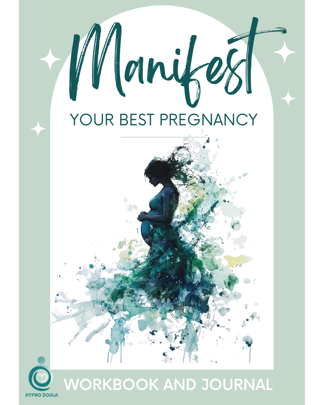 Manifest Your Best Pregnancy