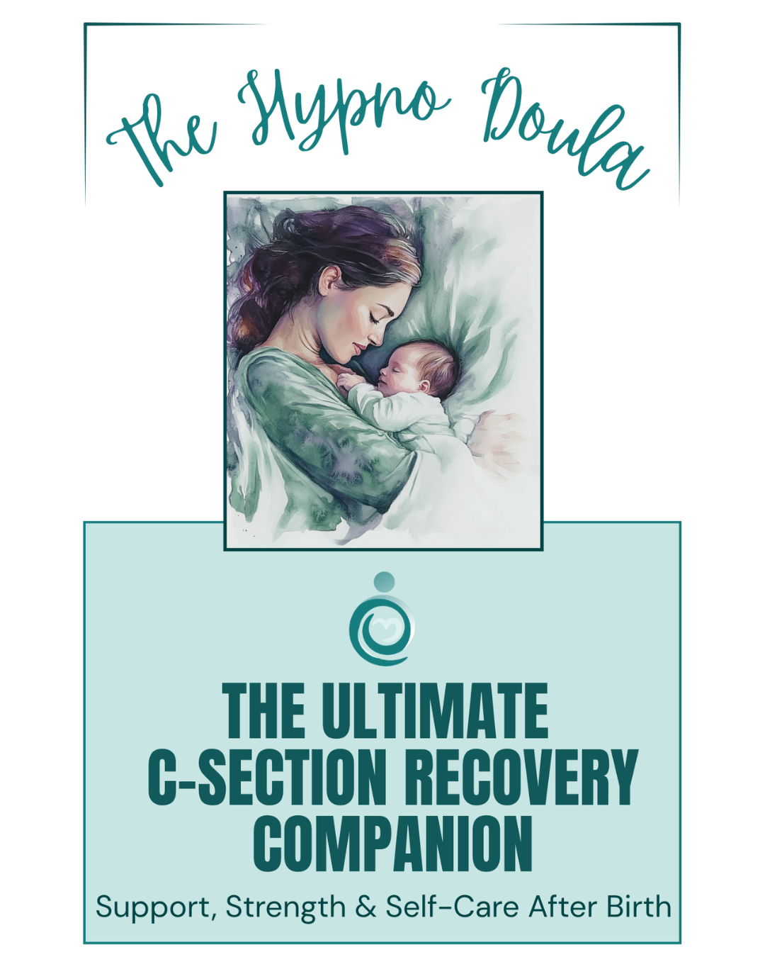 The Ultimate C-Section Recovery Companion