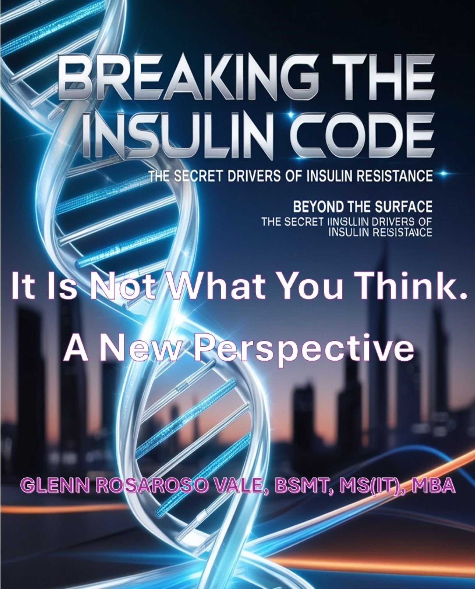 Breaking the Insulin Code: The Revolutionary Path to Reversing Resistance