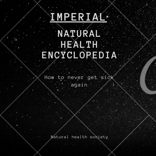Imperial natural health Encyclopedia