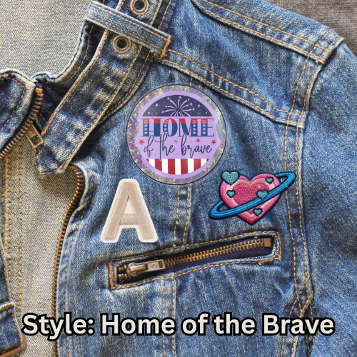 Button: Patriotic, Pin-Back Style: Home of the Brave