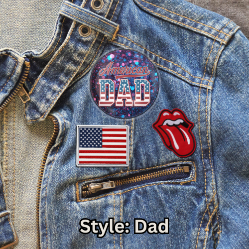Button: Patriotic, Pin-Back Style: Dad