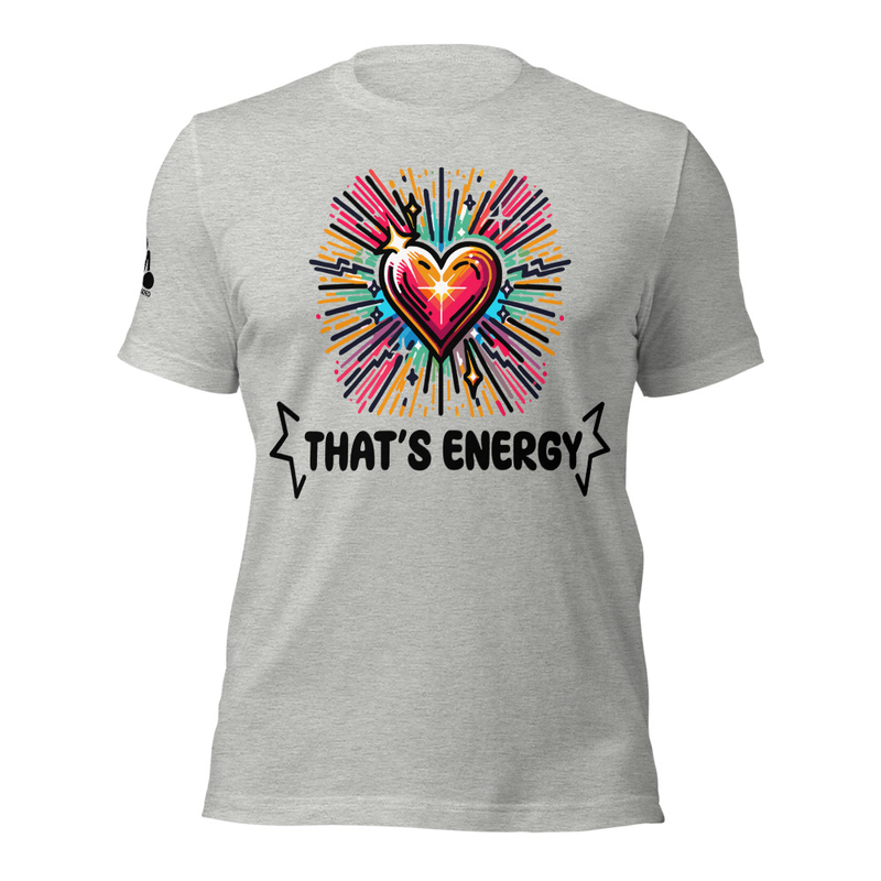 That's Energy Heart Graphic Unisex T-shirt