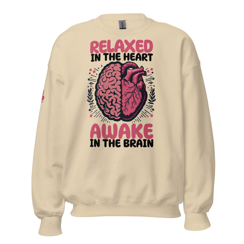 Relaxed Heart Awake Brain Unisex Sweatshirt