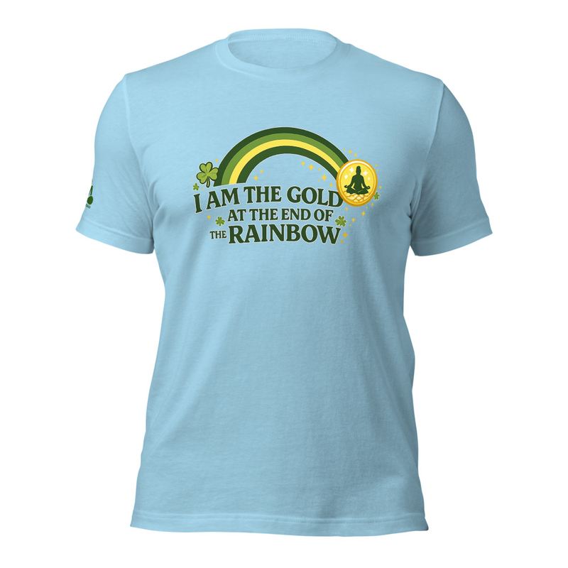 I am the Gold at the End of the Rainbow St. Patrick Day Unisex t-shirt