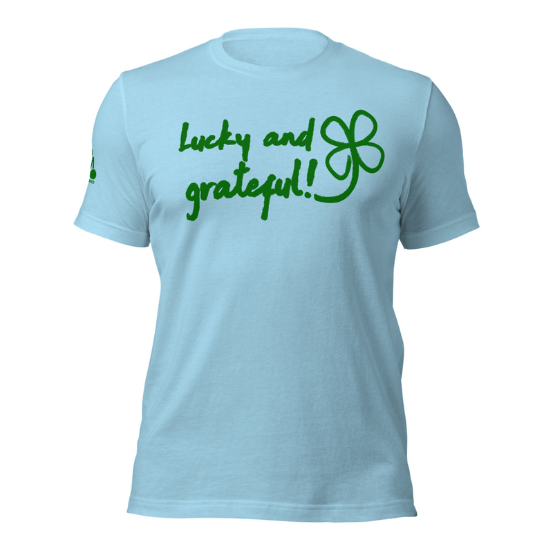 Luck and Grateful Unisex t-shirt