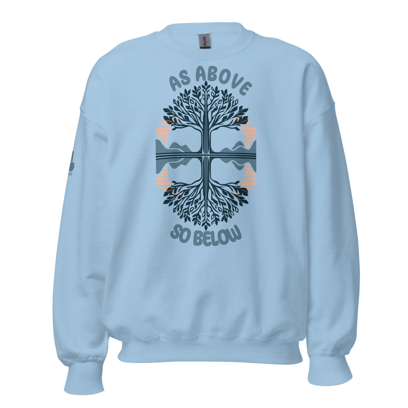 As Above So Below Unisex Sweatshirt