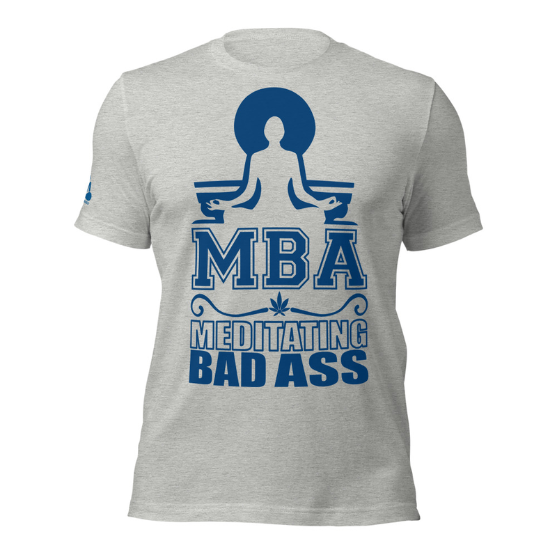MBA Meditating Bad Ass Unisex T-Shirt