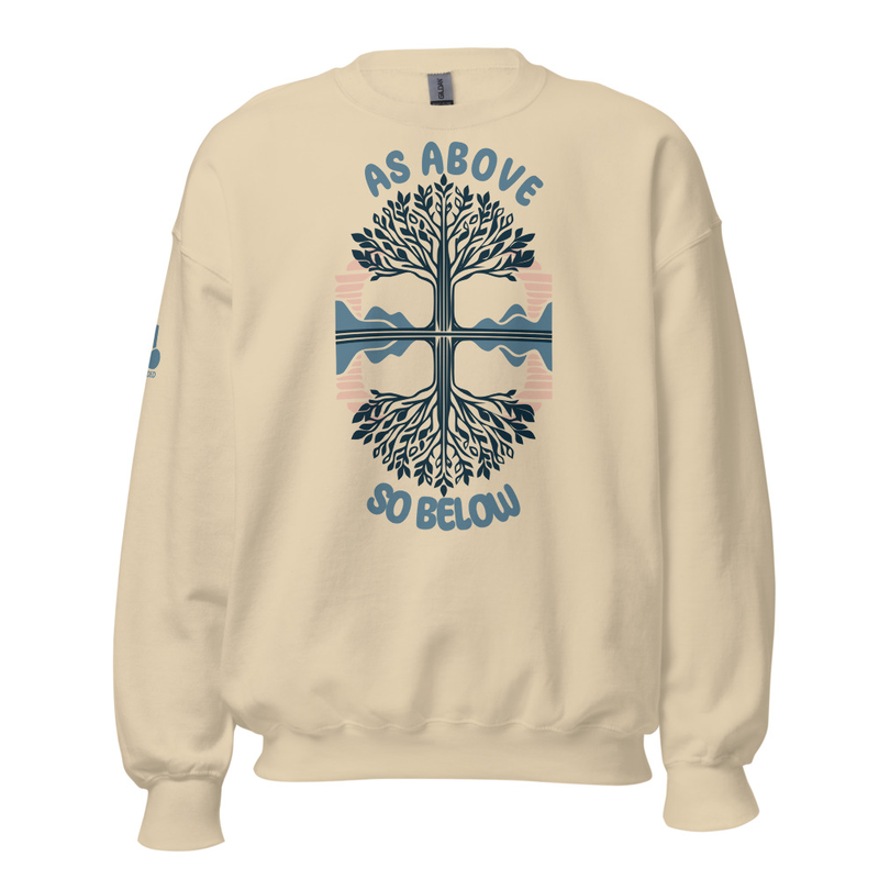 As Above So Below Unisex Sweatshirt