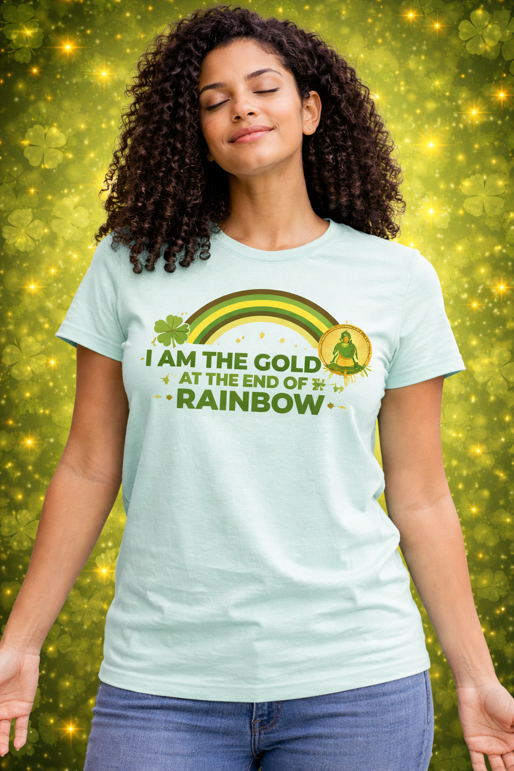 I am the Gold at the End of the Rainbow St. Patrick Day Unisex t-shirt