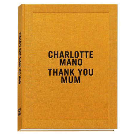 Charlotte Mano, Thank You Mum