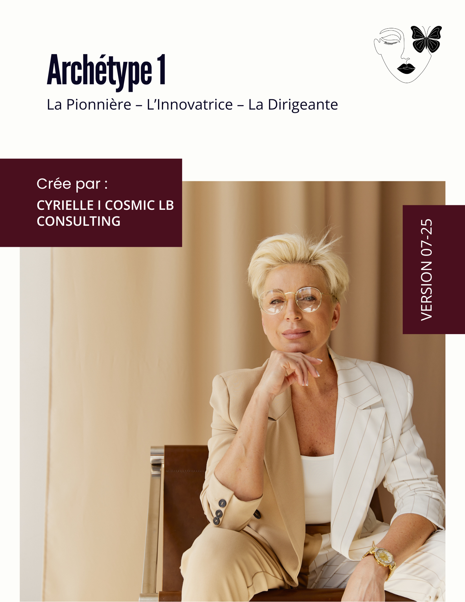 Profil Archétype 1 : La Pionnière - L'Innovatrice - La Dirigeante