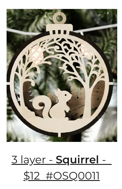 3 Layer Squirrel Ornament