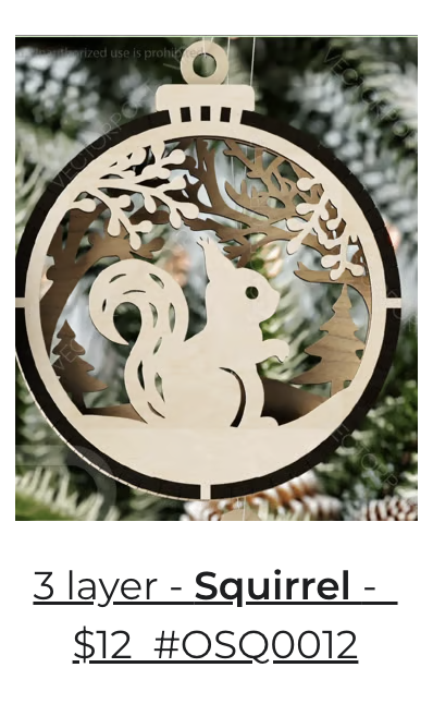 3 Layer Squirrel Ornament