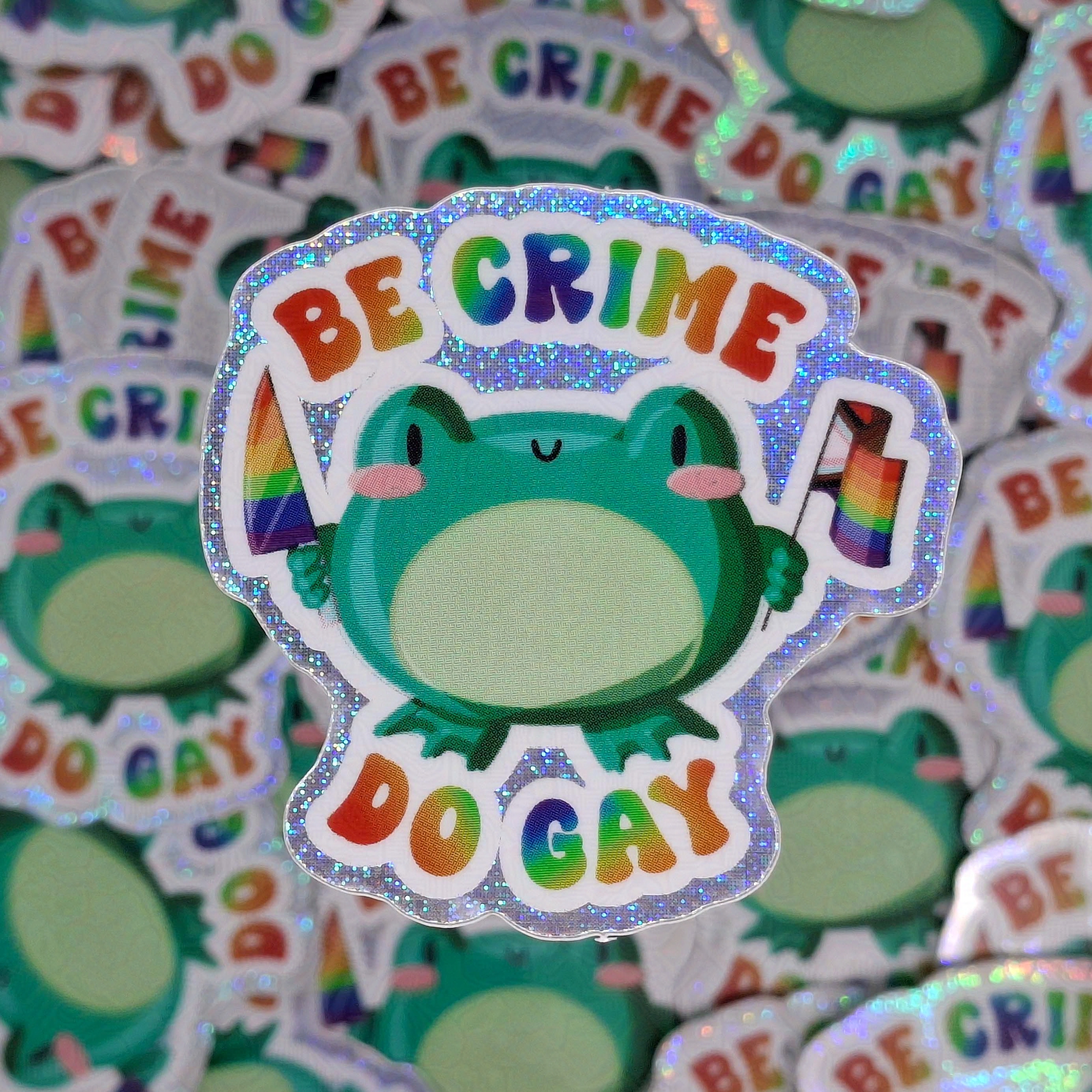 Be crime, do gay - Glitter Vinyl sticker