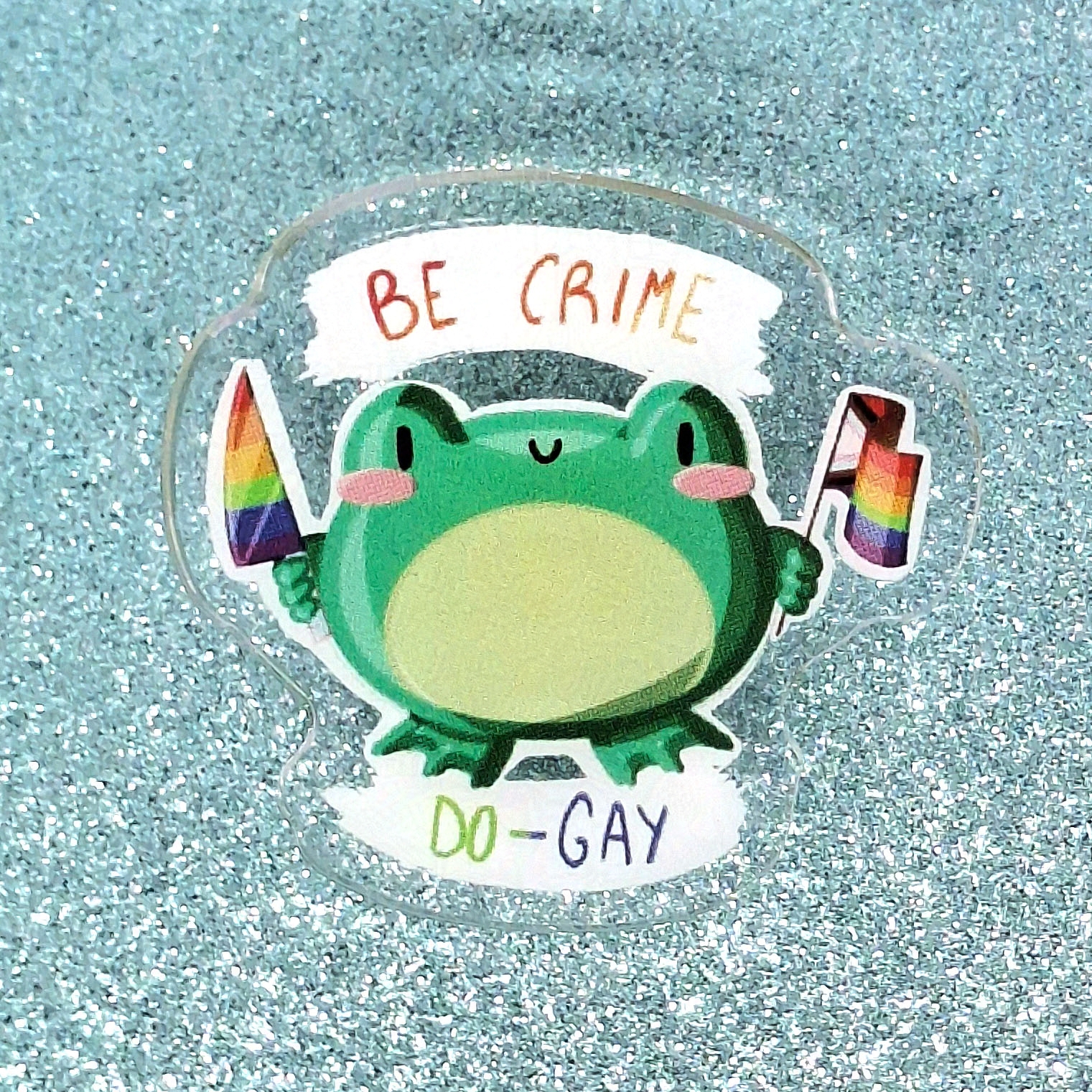 Be crime do gay - Acrylic Pin