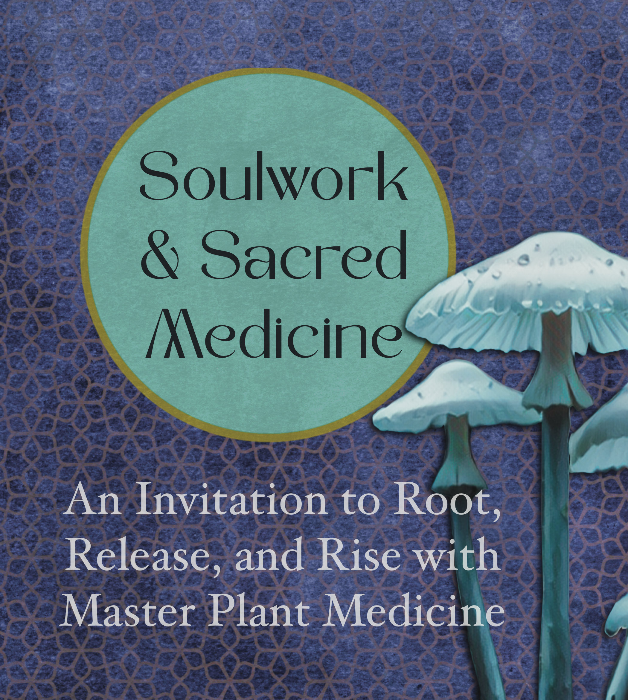 Soulwork & Sacred Medicine/ Group Container