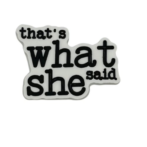 Thats what she said (432)