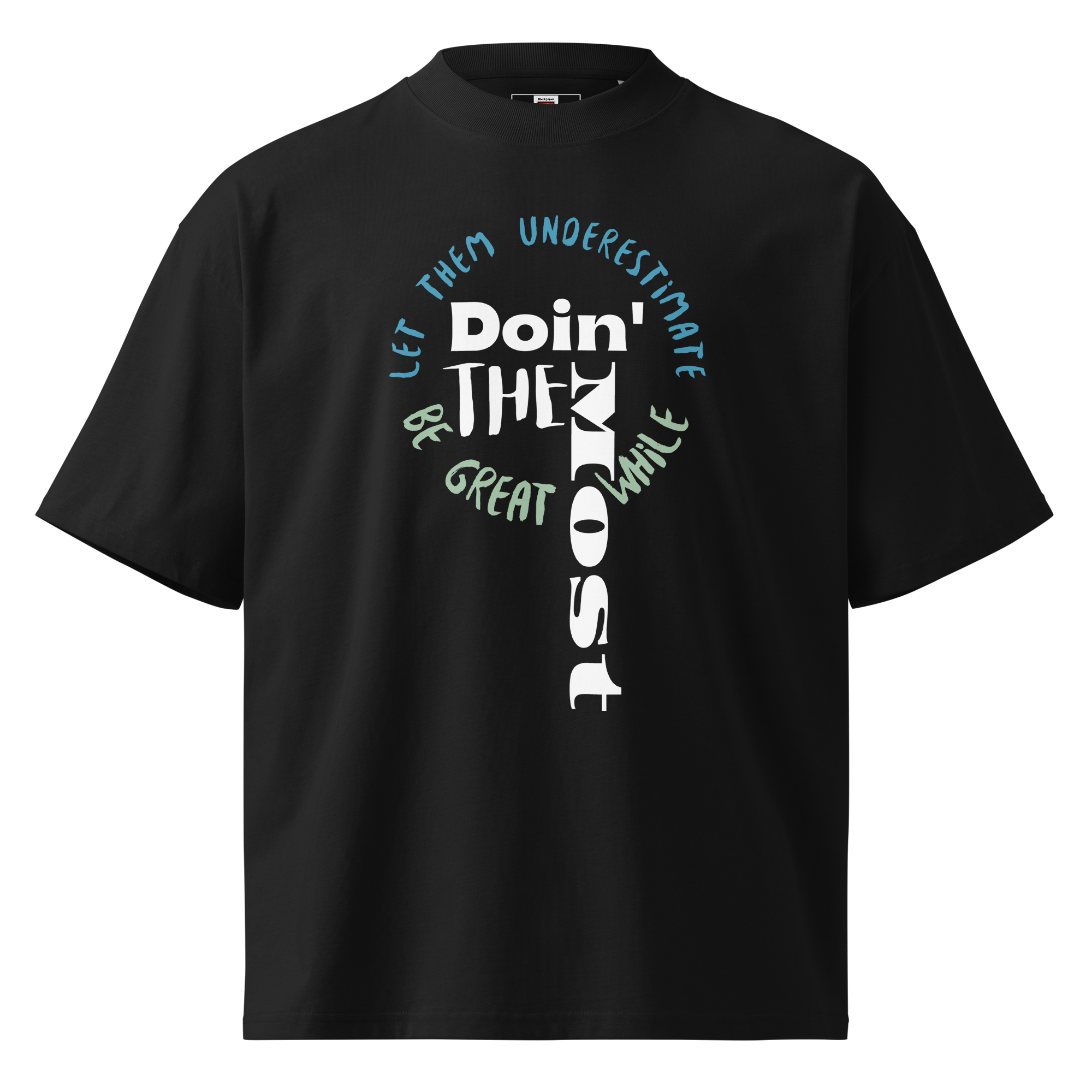 Doin’ The Most Black T-Shirt