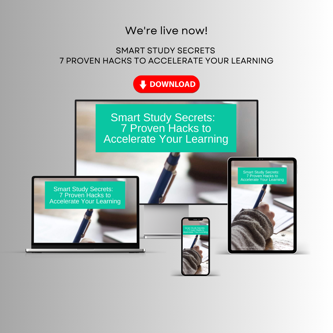Smart Study Secrets: 7 Proven Hacks to Accelerate Your Learning