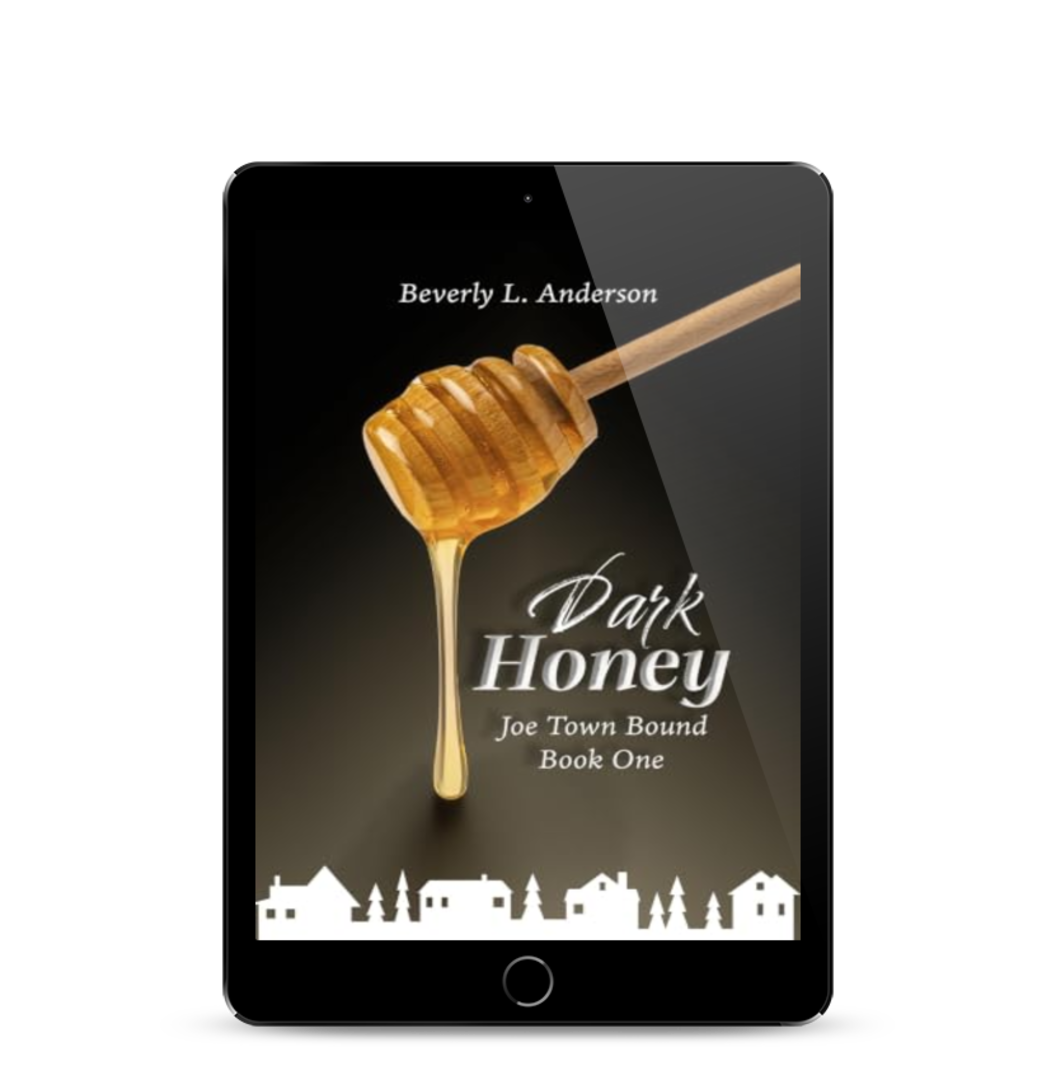 Dark Honey: Book One Joe Town Bound Ebook