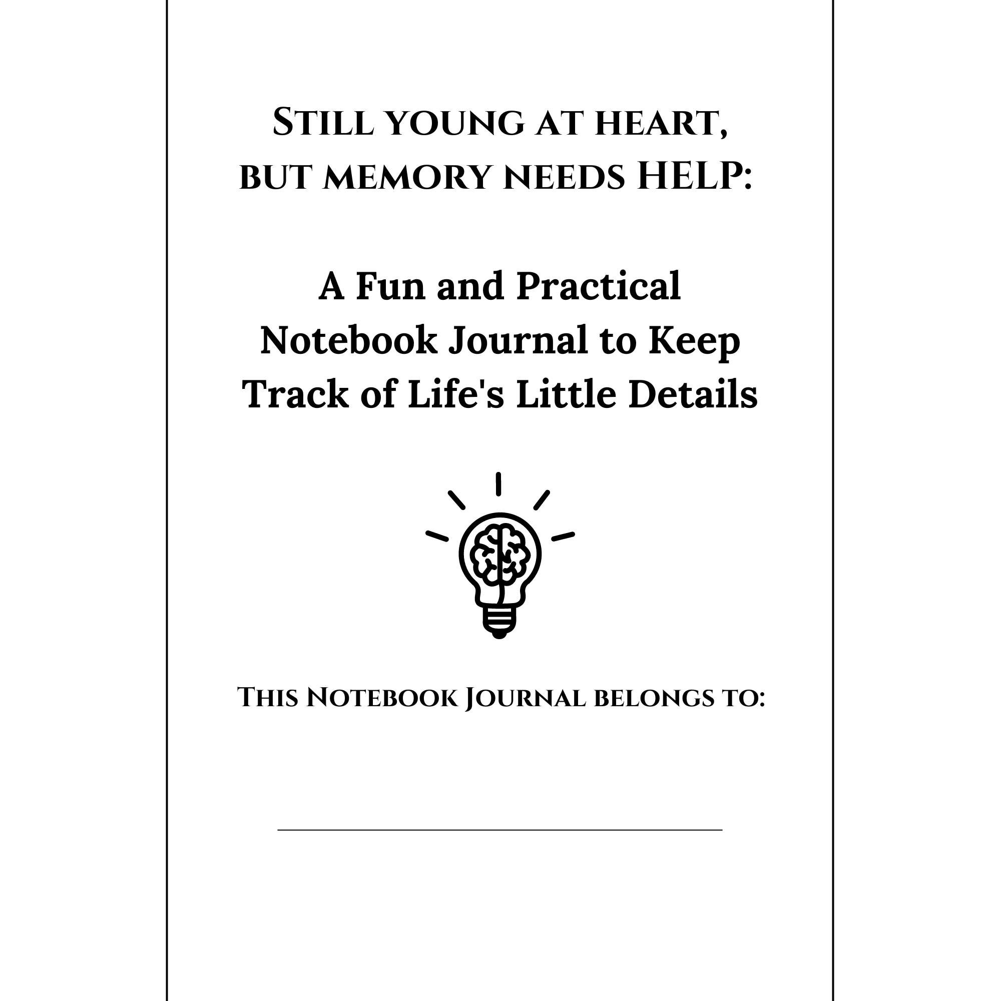 Notizbuch für Senioren: Still young at heart, but memory needs HELP