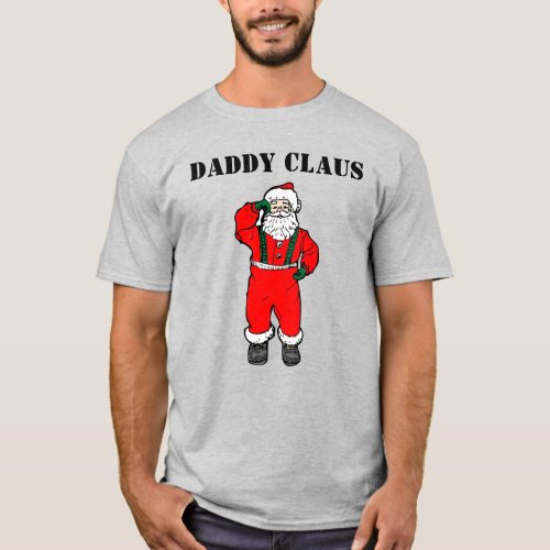Daddy Claus Holiday T-Shirt